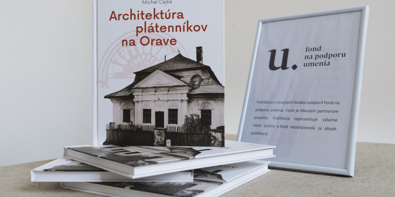 Architektúra plátenníkov na Orave - Mgr. Michal Čajka, PhD.